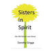 Sisters in Spirit: (An Old-School Love Story)