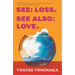 See Loss See Also Love