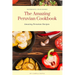 The Amazing Peruvian Cookbook: Amazing Peruvian Recipes