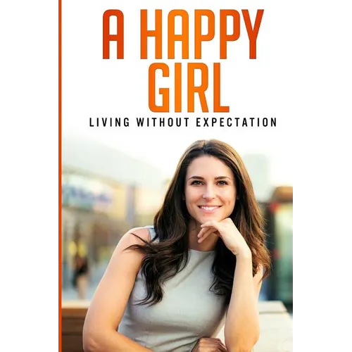 A Happy Girl - Living Without Expectation