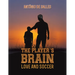 The Player's Brain