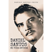 Daniel Santos: Mi Vida Entera
