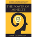The Power Of Mindset: The Manual To Why Most Successful People Feel Unfulfilled And What To Do About It