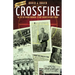 Crossfire: The Life of Chuck Svoboda, a Foot-Soldier in God's Army