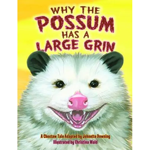Why the Possum Has a Large Grin