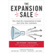 The Expansion Sale: Four Must-Win Conversations to Keep and Grow Your Customers
