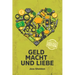Geld Macht und Liebe: Large Print Edition