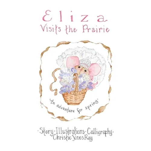 Eliza Visits The Prairie