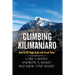 Climbing Kilimanjaro: How to Set Huge Goals and Crush Them