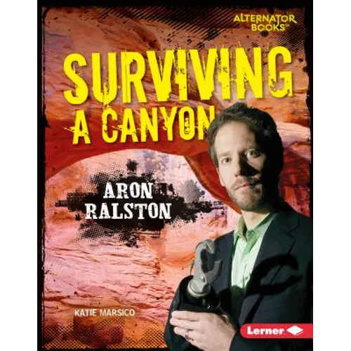 Surviving a Canyon: Aron Ralston