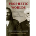 Prophetic Worlds