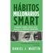 Hábitos Millonarios SMART: Pequeños cambios diarios para alcanzar la LIBERTAD FINANCIERA
