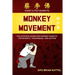Monkey Movement: The Ultimate Guide for Monkey Kung Fu Movements, Techniques, and Acting