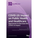 Covid-19: Impact on Public Health and Healthcare: Impact on Public Health and Healthcare Approaches to Decrease the COVID-19 Impact