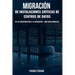 Migración de Instalaciones Críticas de Centros de Datos De la Construcción a la Operación