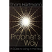 The Prophet's Way: A Guide to Living in the Now