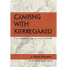 Camping with Kierkegaard