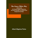 The great white way; A record of an unusual voyage of discovery, and some romantic love affairs amid strange surroundings