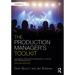 The Production Manager's Toolkit: Successful Production Management in Theatre and Performing Arts