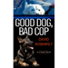 Good Dog, Bad Cop