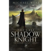 The Last Shadow Knight