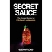 Secret Sauce: The Proven Recipe for Kitchen Leadership