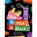 This is Not A Block