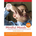 Mindful Moods, 2nd Edition: A Mindful, Social Emotional Learning Curriculum for Grades 3-5