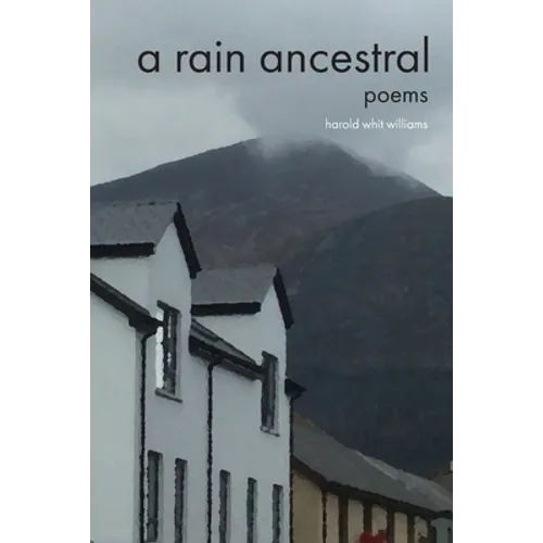 A Rain Ancestral: Poems