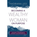 Becoming A Wealthy Woman on Purpose: Your Guide to Creating Wealth Confidently and Unapologetically