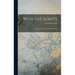 With the Adepts: An Adventure Among the Rosicrucians