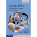 Complex Ethics Consultations