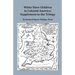 White Slave Children in Colonial America: Supplement to the Trilogy