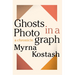 Ghosts in a Photograph: A Chronical