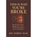 This is Why You're Broke: Break the Cycle, Build the Legacy, Live with Peace