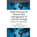 Good Practices for Disaster Risk Management of Cultural Heritage: Practices of ITC Participants