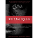 White Eyes