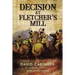 Decision at Fletcher's Mill: A Novel of the American Revolution