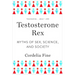 Testosterone Rex: Myths of Sex, Science, and Society