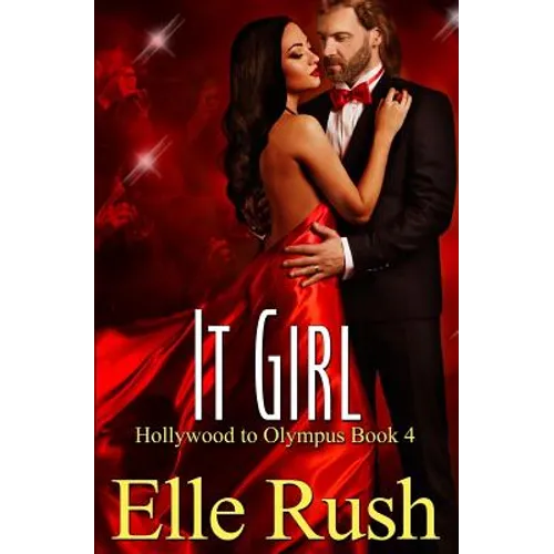 It Girl: Hollywood to Olympus Book 4