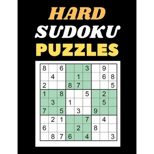 Hard Sudoku Puzzles: 300 Hard Sudoku Puzzles and Solutions - Perfect for Adults.
