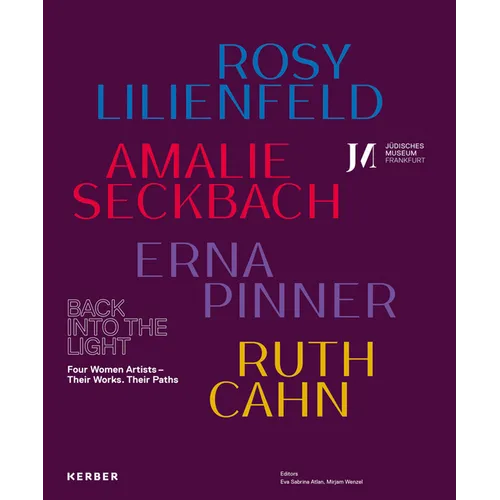 Back Into the Light: Four Artists: Their Works, Their Paths