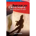 The American Offensive: Dispatches from the Front