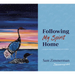 Following My Spirit Home: A Collection of Paintings and Stories