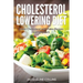Cholesterol Lowering Diet: Lower Cholesterol with Paleo Recipes and Low Carb