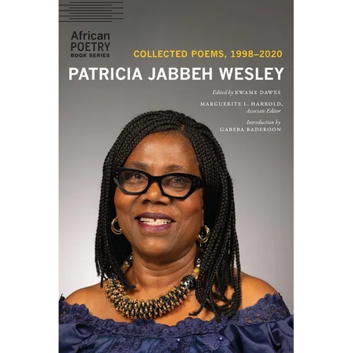 Patricia Jabbeh Wesley: Collected Poems, 1998-2020