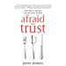 Afraid to Trust: One Man's Journey into the Love of God