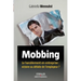 Mobbing: Le harcèlement en entreprise: victoire ou défaite de l'employeur ?