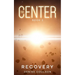The Center: Book Two - Recovery