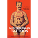 Mediterranean Tattoos: The History of Tattooing Since Its Earliest Origins